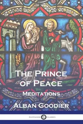 Kníže pokoje: . - The Prince of Peace: Meditations