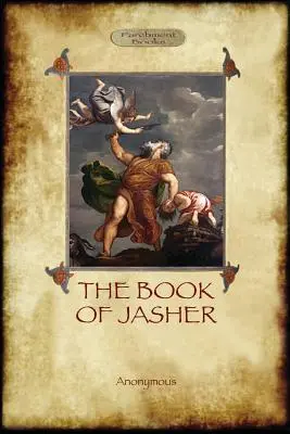 Kniha Jášer: jak se o ní zmiňuje Jozue a Druhý Samuel (Aziloth Books) - The Book of Jasher: as referred to in Joshua and Second Samuel (Aziloth Books)