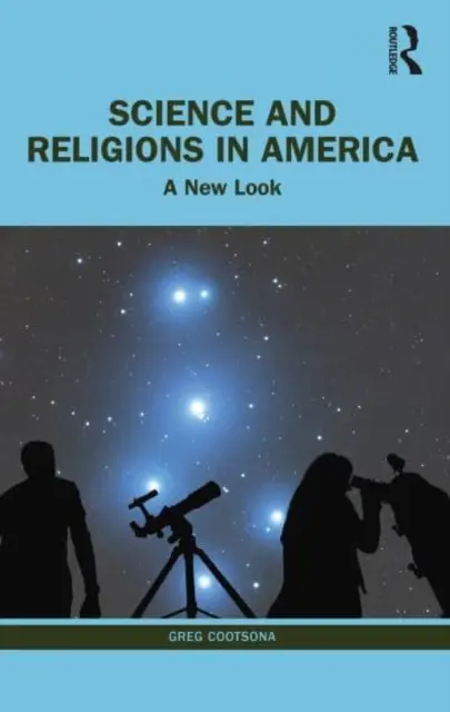 Věda a náboženství v Americe: A New Look - Science and Religions in America: A New Look