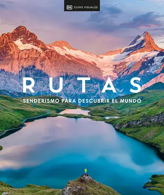 Rutas: Rutas: Senderismo (Hike): Senderismo Para Descubrir El Mundo (Cesty za poznáním světa) - Rutas: Senderismo (Hike): Senderismo Para Descubrir El Mundo