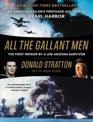 Všichni galantní muži: Všichni galantní námořníci: Příběh amerického námořníka z první ruky o Pearl Harboru - All the Gallant Men: An American Sailor's Firsthand Account of Pearl Harbor