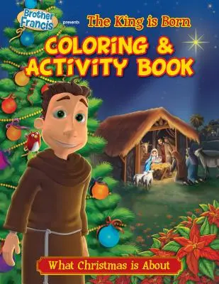 O svaté noci narozený král Kniha omalovánek a aktivit - O Holy Night the King Born Coloring & Activity Book