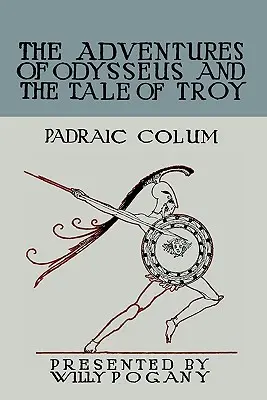 Dětský Homér: Odysseova dobrodružství a příběh o Tróji - The Children's Homer: The Adventures of Odysseus and the Tale of Troy