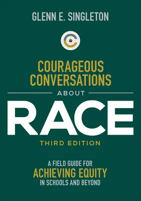 Odvážné rozhovory o rase: Terénní průvodce pro dosažení rovnosti ve školách i mimo ně - Courageous Conversations about Race: A Field Guide for Achieving Equity in Schools and Beyond