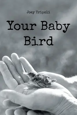 Tvoje ptačí mládě - Your Baby Bird