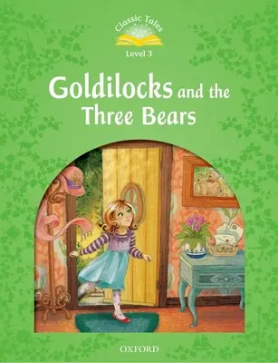 Klasické pohádky: Úroveň 3: Zlatovláska a tři medvědi - Classic Tale: Level 3: Goldilocks and the Three Bears
