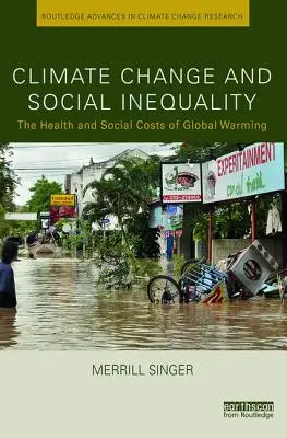 Změna klimatu a sociální nerovnost: Zdravotní a sociální náklady globálního oteplování - Climate Change and Social Inequality: The Health and Social Costs of Global Warming
