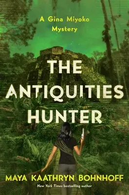 Lovec starožitností: Záhada Giny Miyoko - The Antiquities Hunter: A Gina Miyoko Mystery