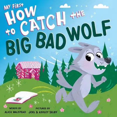 Moje první Jak chytit velkého zlého vlka - My First How to Catch the Big Bad Wolf