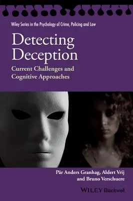Detekce podvodu: Současné výzvy a kognitivní přístupy - Detecting Deception: Current Challenges and Cognitive Approaches