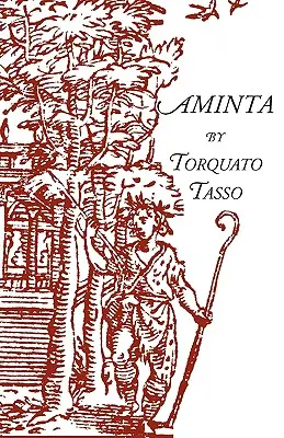 Aminta: Pastorální hra - Aminta: A Pastoral Play