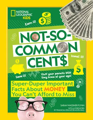 Ne tak úplně obyčejné centy: superdůležitá fakta o penězích, která si nemůžete nechat ujít - Not-So-Common Cents: Super Duper Important Facts about Money You Can't Afford to Miss