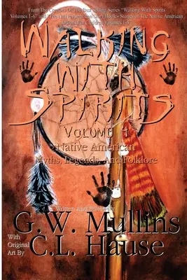Putování s duchy 4. díl Domorodé americké mýty, legendy a folklór - Walking With Spirits Volume 4 Native American Myths, Legends, And Folklore