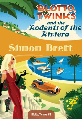 Blotto, Twinks a hlodavci z Riviéry - Blotto, Twinks and the Rodents of the Riviera