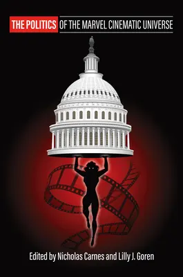 Politika filmového světa Marvelu - The Politics of the Marvel Cinematic Universe