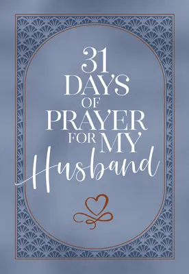 31 dní modliteb za mého manžela - 31 Days of Prayer for My Husband