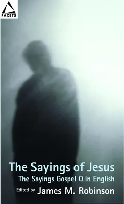 Ježíšovy výroky: The Sayings Gospel Q in English - The Sayings of Jesus: The Sayings Gospel Q in English