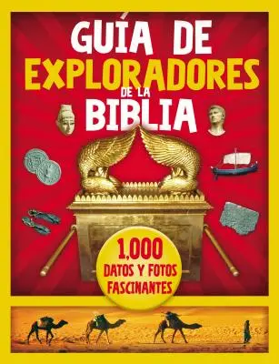 Gua de Exploradores de la Biblia: 1000 Datos Y Fotos Fascinantes (Průvodce badateli Bible: 1000 dat a fascinujících fotografií) - Gua de Exploradores de la Biblia: 1000 Datos Y Fotos Fascinantes