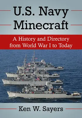 Minecraft amerického námořnictva: A History and Directory from World War I to Today (Historie a adresář námořnictva od první světové války po současnost) - U.S. Navy Minecraft: A History and Directory from World War I to Today