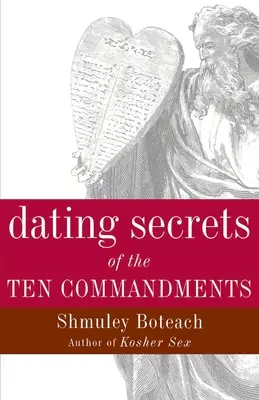 Tajemství randění podle deseti přikázání - Dating Secrets of the Ten Commandments