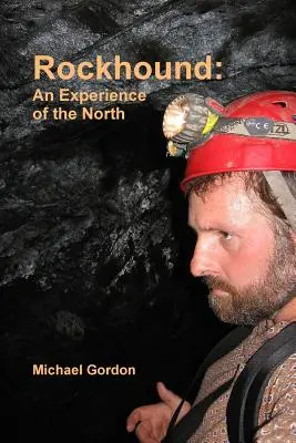 Rockhound: Zkušenosti ze severu - Rockhound: An Experience of the North
