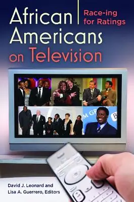 Afroameričané v televizi: Závodění o sledovanost - African Americans on Television: Race-ing for Ratings