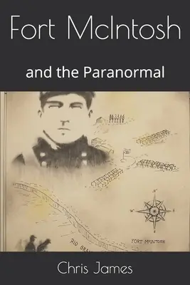 Pevnost McIntosh: a paranormální jevy - Fort McIntosh: and the Paranormal
