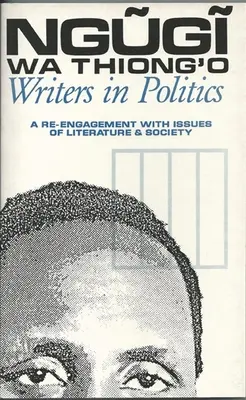 Spisovatelé v politice: A Re-Engagement with Issues of Literature and Society (Znovu se zabývat otázkami literatury a společnosti) - Writers in Politics: A Re-Engagement with Issues of Literature and Society
