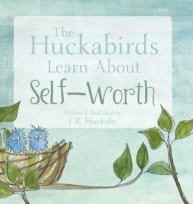 Huckabirds se učí o vlastní hodnotě - The Huckabirds Learn about Self-Worth