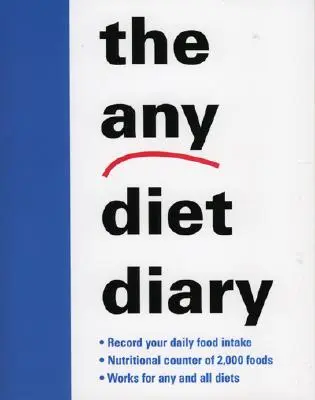 Deník jakékoli diety: Počítejte si cestu k úspěchu - The Any Diet Diary: Count Your Way to Success