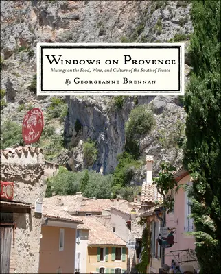 Objevte Provence: (Cestovní průvodce po Provence, Francie): Objevte Provence: Průvodce po jižní Francii: nakupování, víno, starožitnosti a festivaly - Discover Provence: A Shopping, Wine, Antiques, and Festivals Guide to the South of France (a Travel Guide to Provence, France)