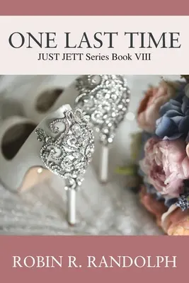 Naposledy: JUST JETT Series Book VIII - One Last Time: JUST JETT Series Book VIII