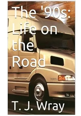 90. léta - Život na cestách - The '90s - Life on the Road