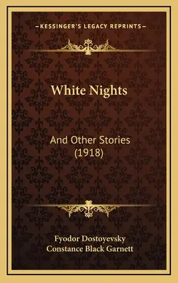 Bílé noci: A jiné povídky (1918) - White Nights: And Other Stories (1918)
