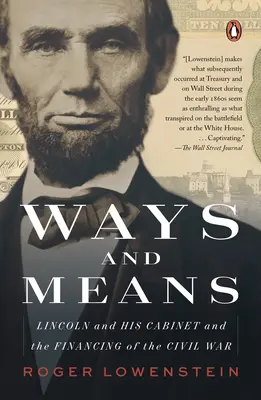 Způsoby a prostředky: Lincoln a jeho kabinet a financování občanské války - Ways and Means: Lincoln and His Cabinet and the Financing of the Civil War
