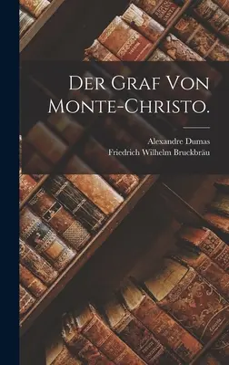 Der Graf von Monte-Christo (Hrabě Monte Christo). - Der Graf von Monte-Christo.