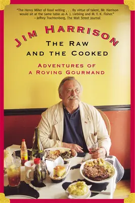 Syrové a vařené: Dobrodružství potulného gurmána - The Raw and the Cooked: Adventures of a Roving Gourmand
