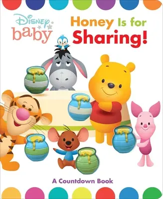 Disney Baby Pooh: Honey Is for Sharing!: Dětská knížka: Poupátko: Počítání - Disney Baby Pooh: Honey Is for Sharing!: A Counting Book