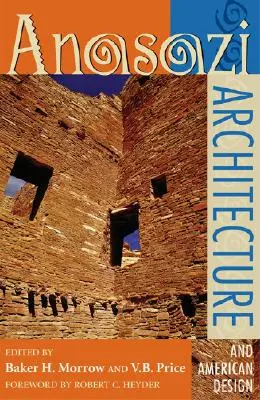 Anasaziovská architektura a americký design - Anasazi Architecture and American Design