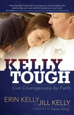 Kelly Tough: Drsňácká hra (v originále Kelly Tough) Kelly: Žít odvážně vírou - Kelly Tough: Live Courageously by Faith