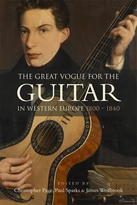 Velká móda kytary v západní Evropě: 1800-1840 - The Great Vogue for the Guitar in Western Europe: 1800-1840