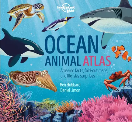 Lonely Planet Kids Atlas oceánských zvířat 1 - Lonely Planet Kids Ocean Animal Atlas 1