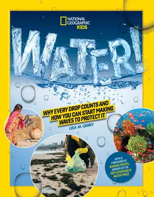 Voda! Proč záleží na každé kapce a jak ji můžete začít chránit? - Water!: Why Every Drop Counts and How You Can Start Making Waves to Protect It