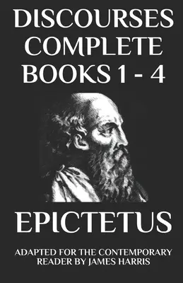 Diskuse: Kompletní knihy 1 - 4 - upraveno pro současného čtenáře - Discourses: Complete Books 1 - 4 - Adapted for the Contemporary Reader