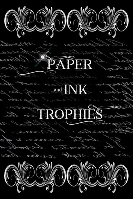Papírové a inkoustové trofeje - Paper and Ink Trophies