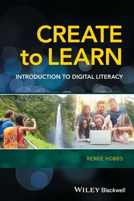 Tvořte, abyste se učili: Úvod do digitální gramotnosti - Create to Learn: Introduction to Digital Literacy