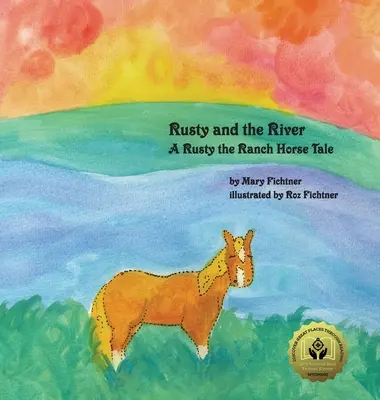 Rusty a řeka: Příběh koně z ranče Rustyho - Rusty and the River: A Rusty the Ranch Horse Tale