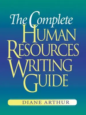 Kompletní průvodce psaním o lidských zdrojích - The Complete Human Resources Writing Guide