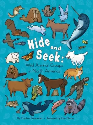 Schovávání a hledání: Skupiny divokých zvířat v Severní Americe - Hide and Seek: Wild Animal Groups in North America
