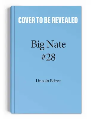 Big Nate: Nailed It!: Nate: 28. díl - Big Nate: Nailed It!: Volume 28